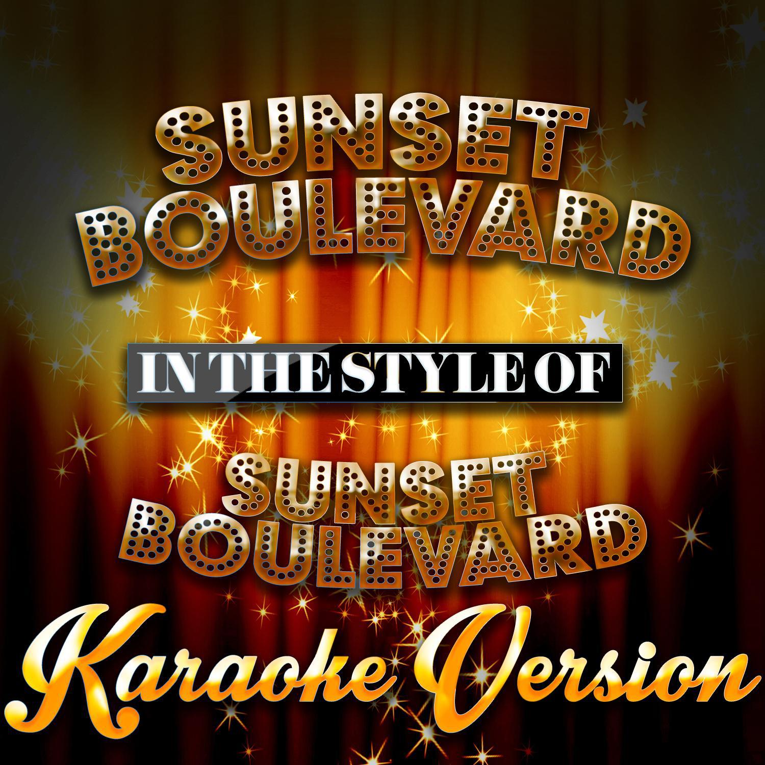 Sunset Boulevard (In the Style of Sunset Boulevard) [Karaoke Version] - Single专辑