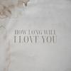 Daniel Robinson - How Long Will I Love You (Nostalgia Version)