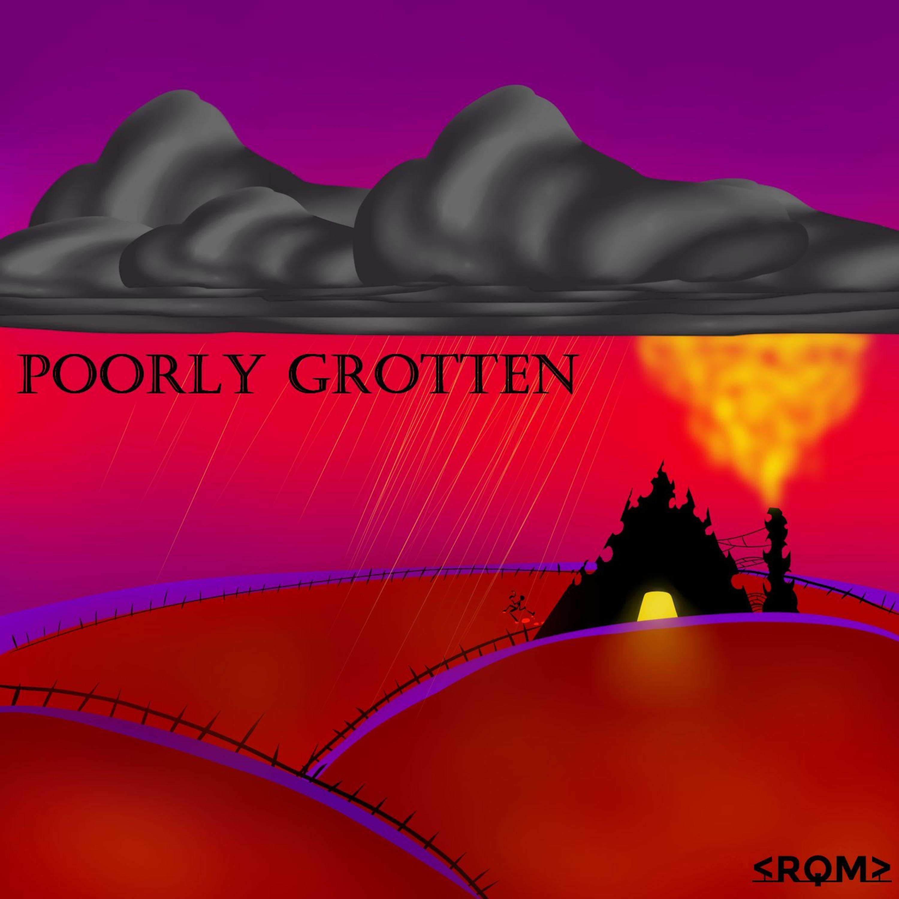 Poorly Grotten