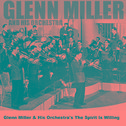 Glenn Miller & His Orchestra's The Spirit Is Willing专辑