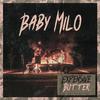 Baby Milo - Expensive Butter