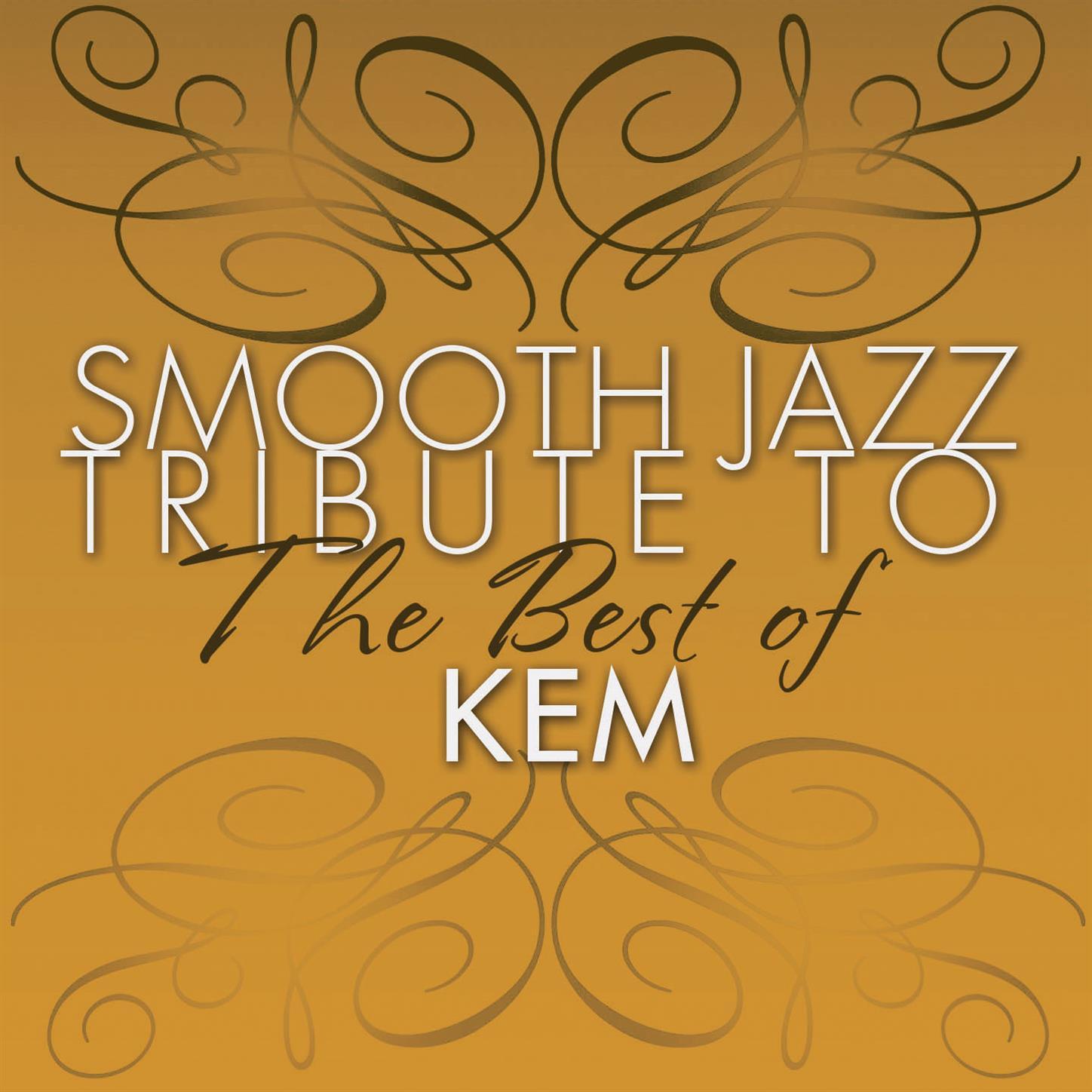 Smooth Jazz Tribute to the Best of Kem