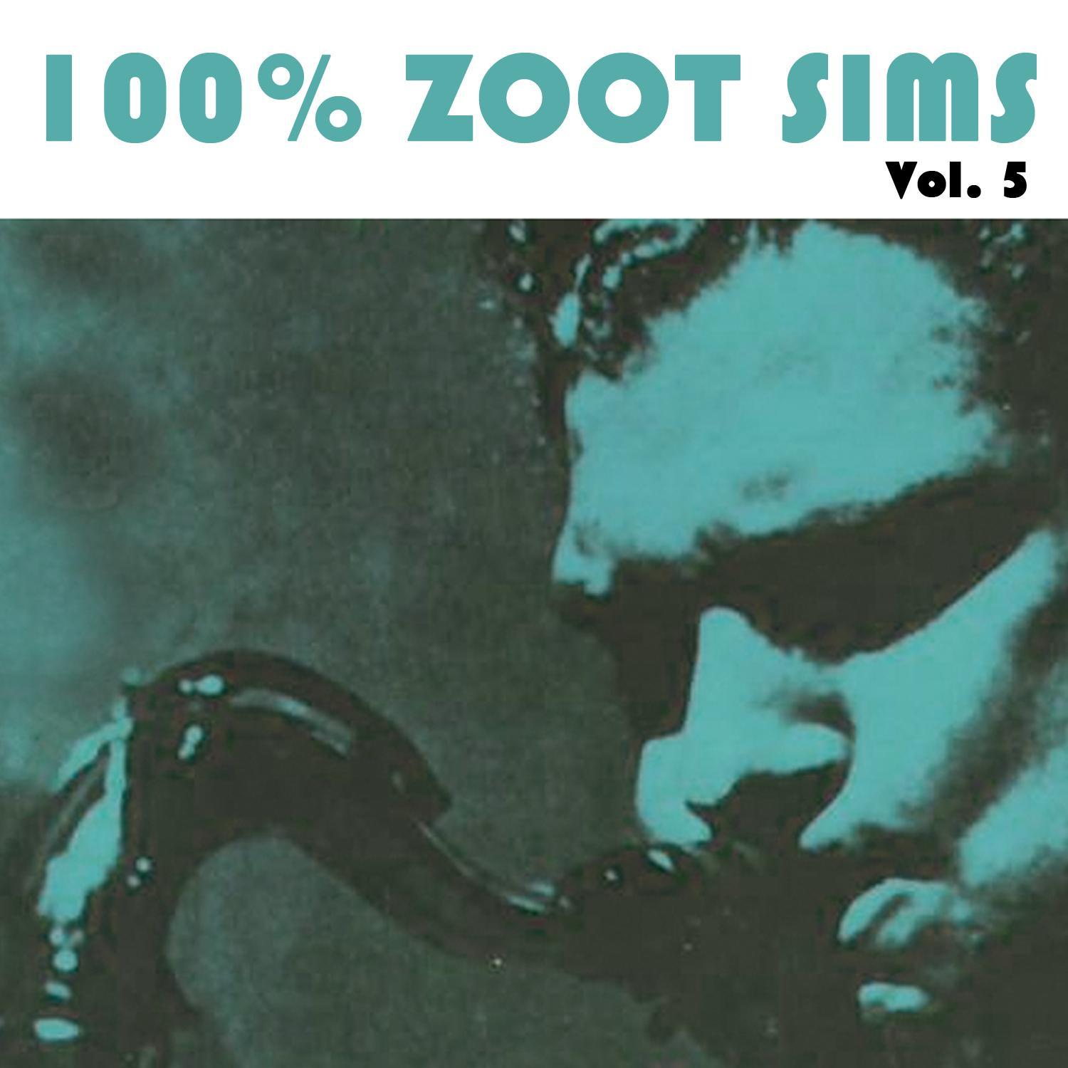 100% Zoot Sims, Vol. 5