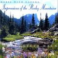 Music With Nature: Impressions of the Rocky Mountains