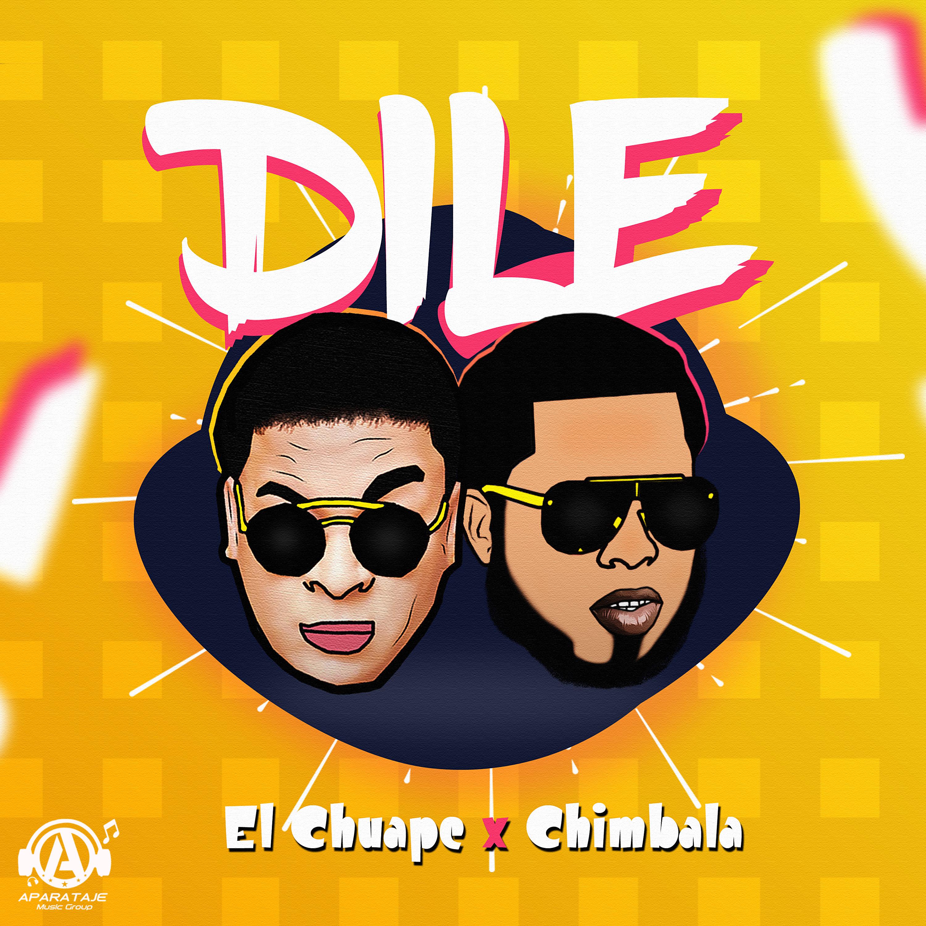 El Chuape - Dile