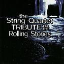 The String Quartet Tribute to The Rolling Stones专辑