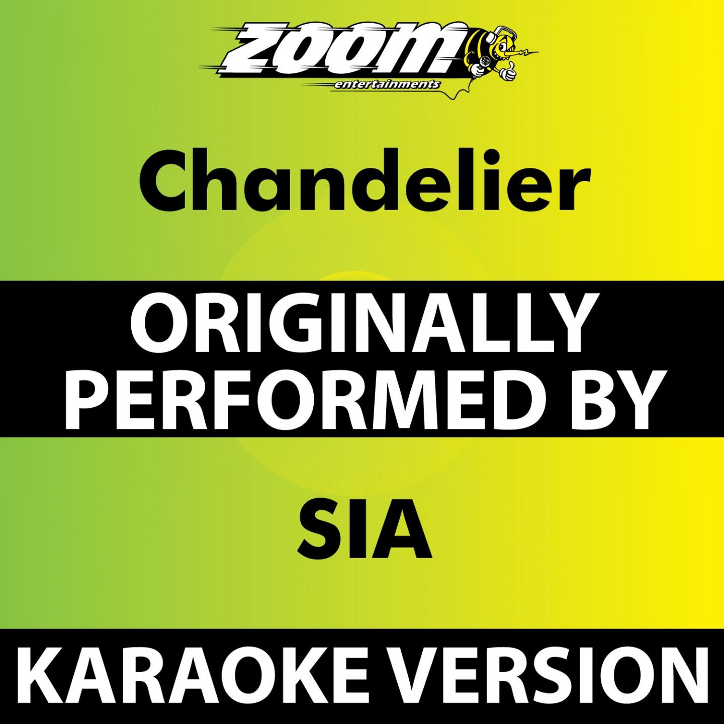 Chandelier (Karaoke Version) [Originally Performed By Sia]专辑