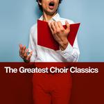 The Greatest Choir Classics专辑