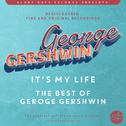 It´s My Life (The Best Of George Gershwin)专辑