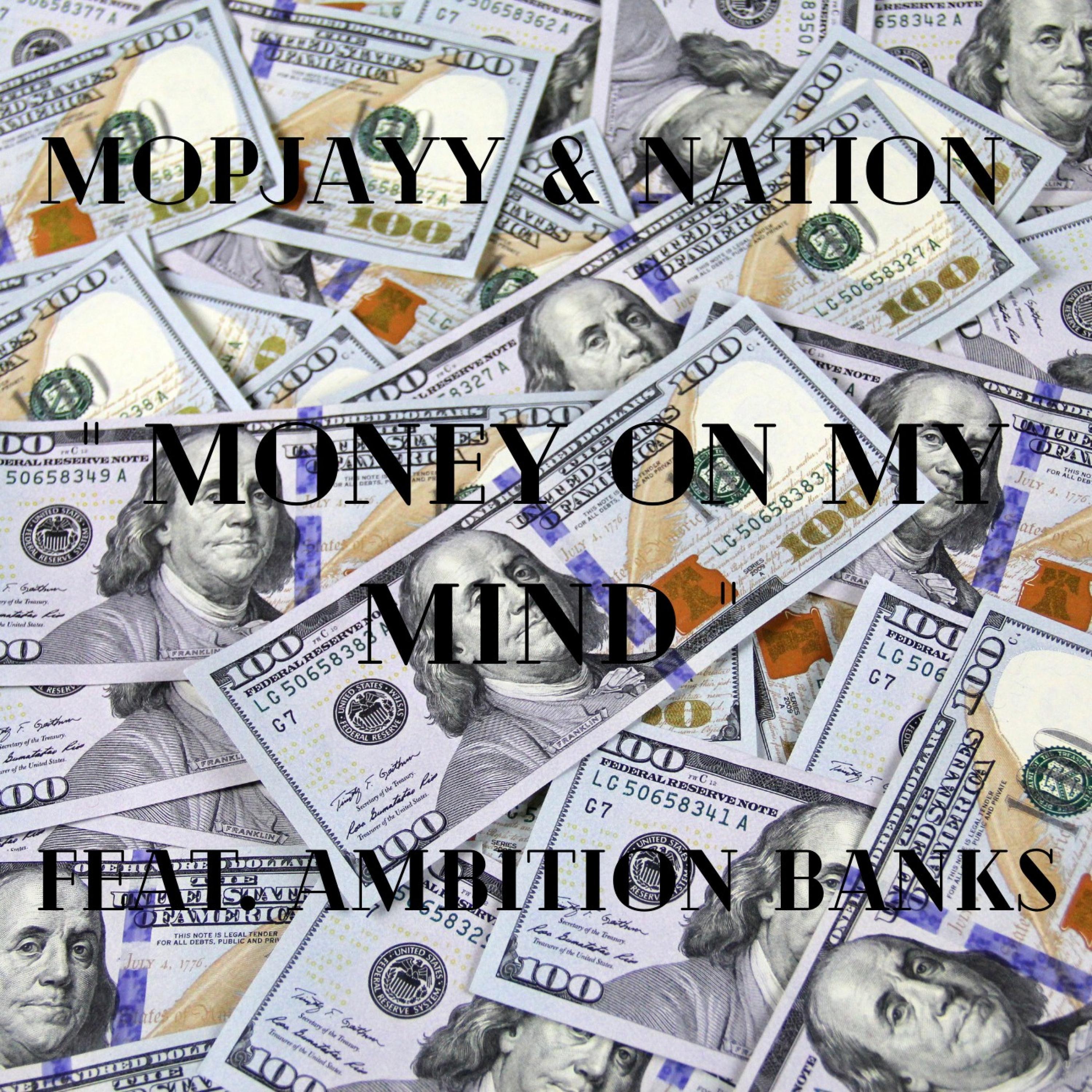 MONEY ON MY MIND (feat. MOPJAYY & NATION)