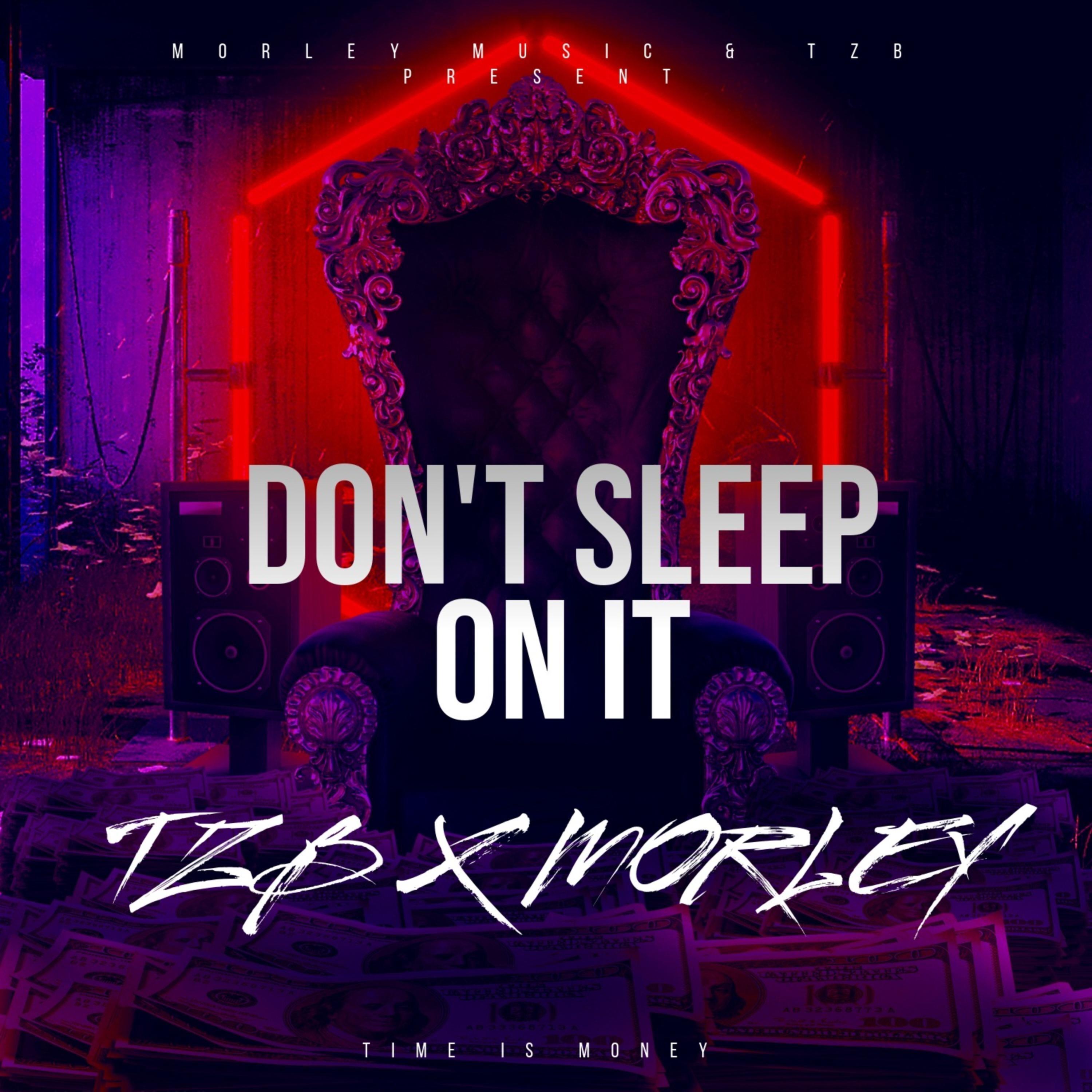Don't Sleep On It