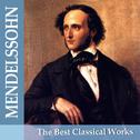 Mendelssohn: The Best Classical Works专辑