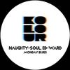 Naughty-Soul - Monday Blues