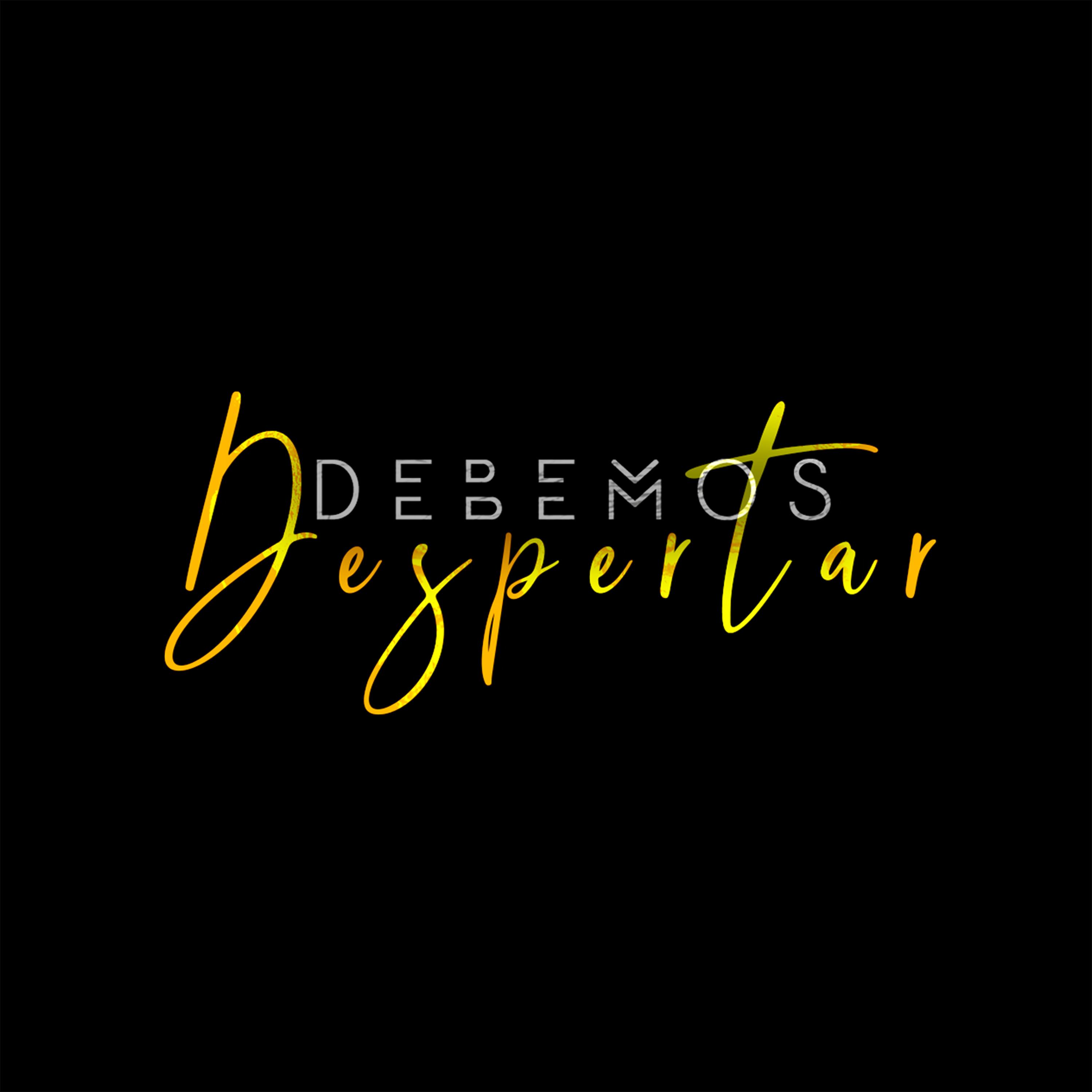 Debemos Despertar