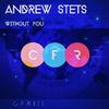 Andrew StetS - Without You (Radio Edit)