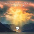 God Is A DJ
