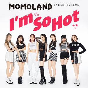Momoland - I'm So Hot （降6半音）