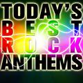 Today's Best Rock Anthems