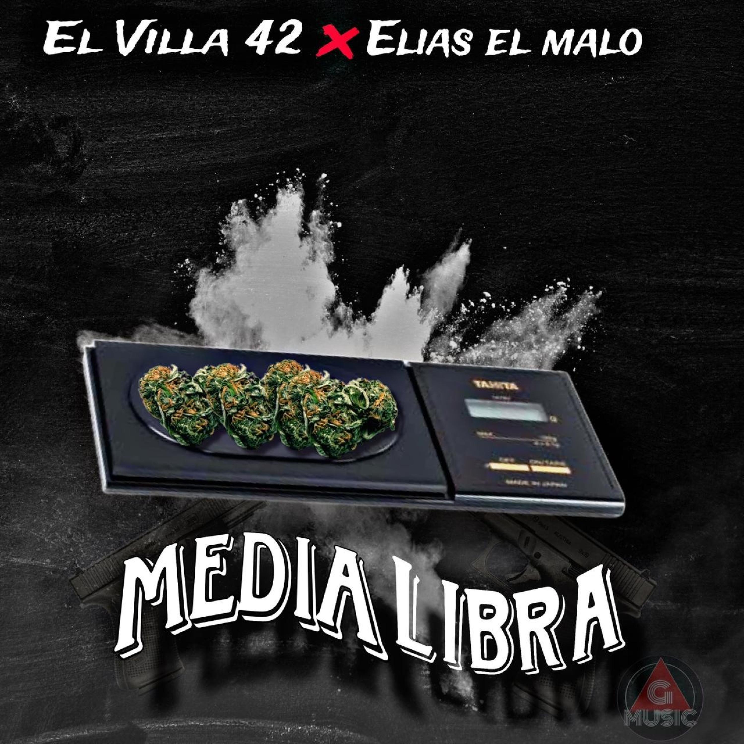 El Villa42 - MEDIA LIBRA (feat. ELIAS EL MALO)