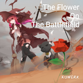 The Flower On The Battlefield