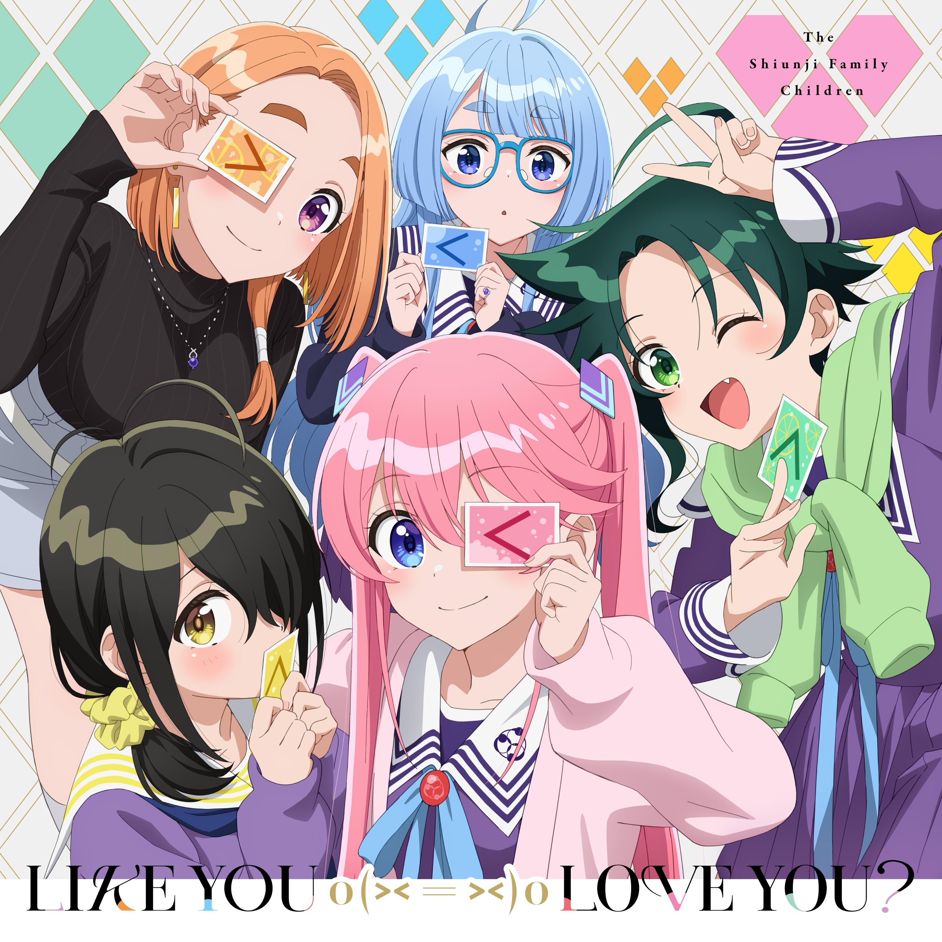 LIKE YOU o(>< = ><)o LOVE YOU?