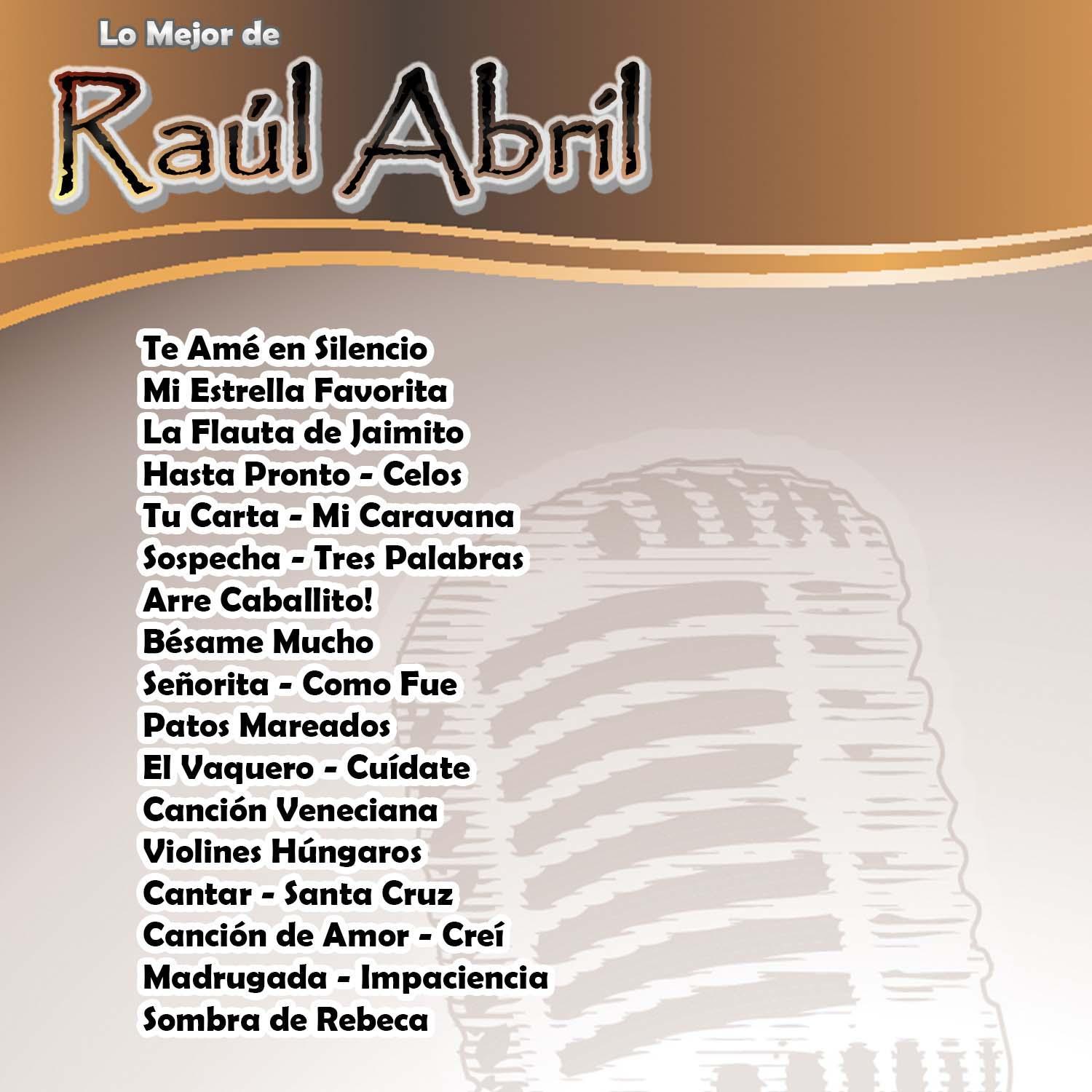 Lo Mejor De: Raúl Abril