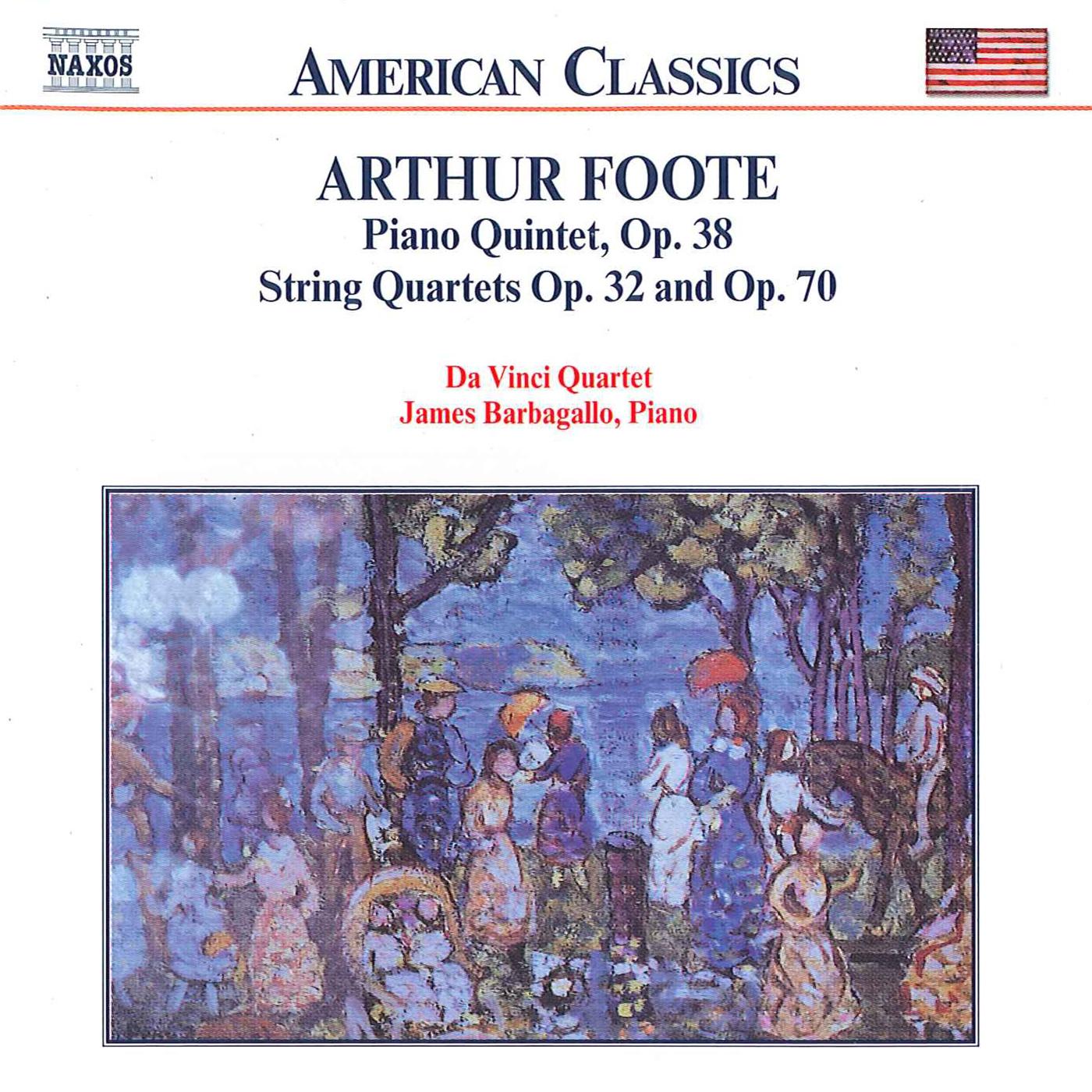 FOOTE: Piano Quintet Op. 38 / String Quartets Opp. 32 and 70