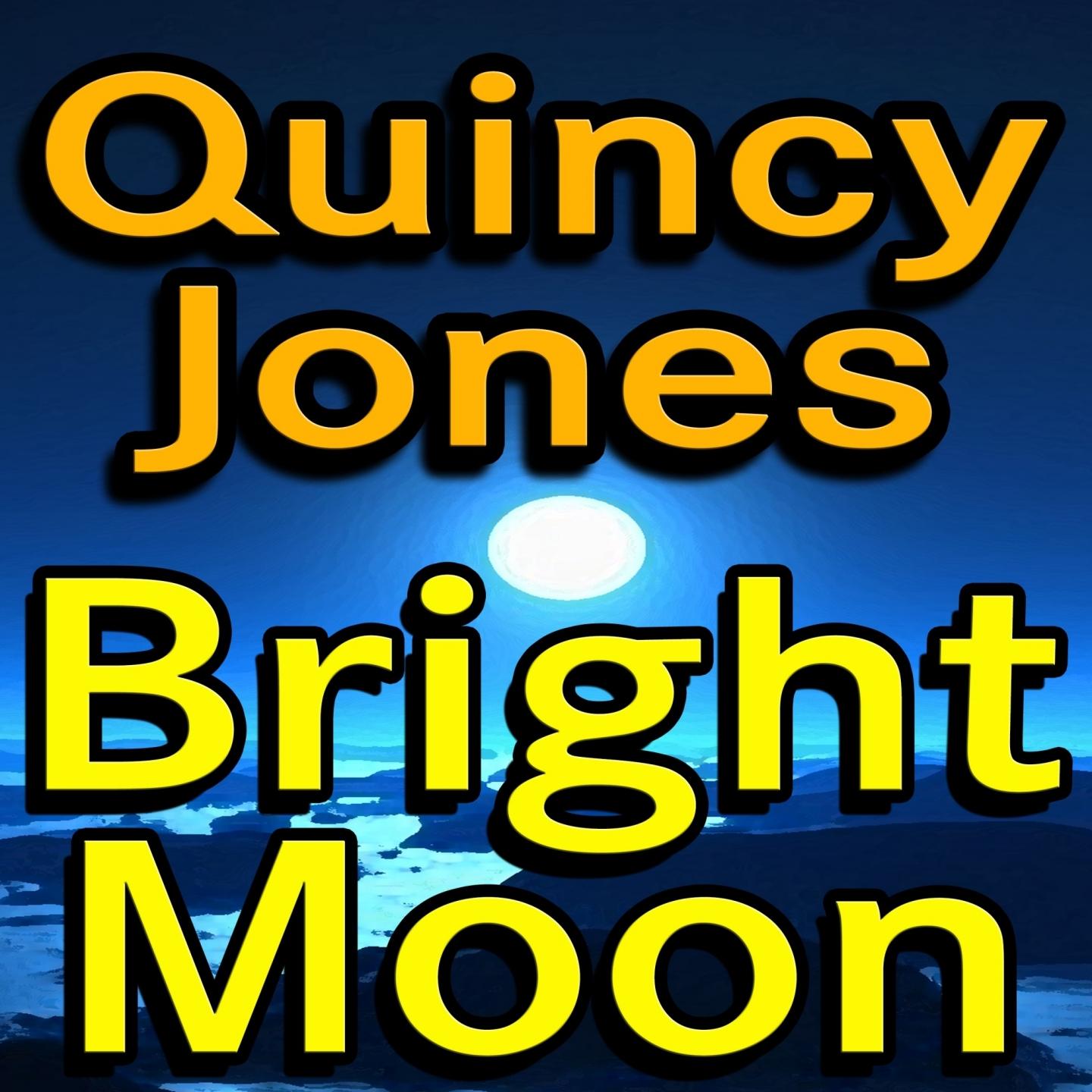 Quincy Jones Bright Moon