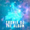 Tronix DJ - Someday (Radio Edit)