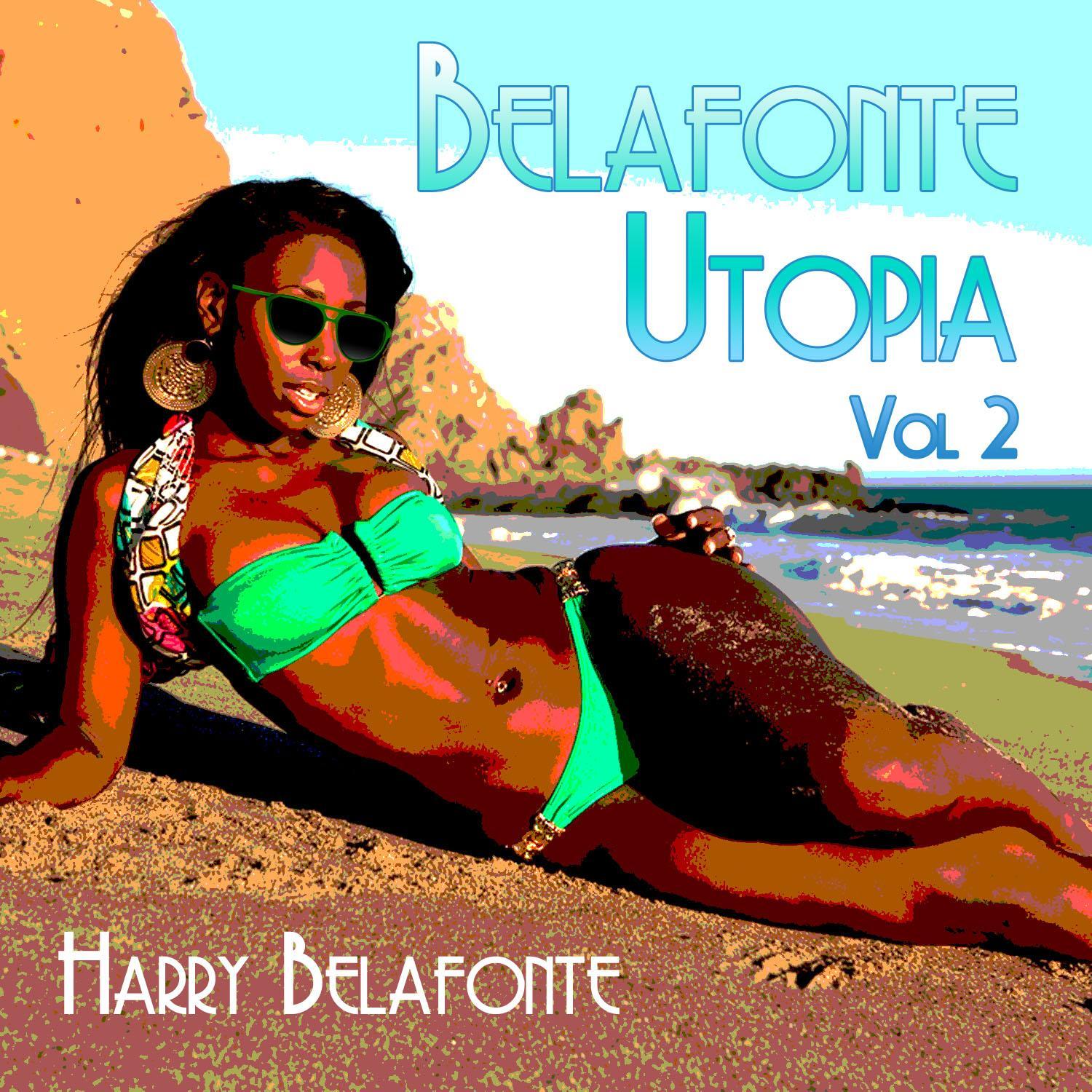 Belafonte Utopia, Vol. 2