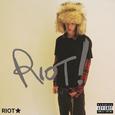 Riot! Riot! Riot!
