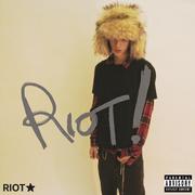 Riot! Riot! Riot!