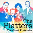 The Platters : The Great Pretender