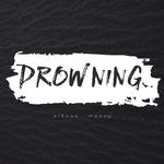 DROWNING专辑