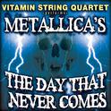 Vitamin String Quartet Performs Metallica's the Day That Never Comes专辑