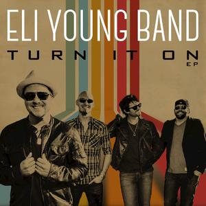 Turn It On - Eli Young Band (TKS Instrumental) 无和声伴奏 （降4半音）