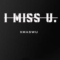 I Miss U（消音）