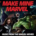 Make Mine Marvel! Music from the Marvel Movies