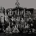 Birthday Resistance Parade专辑