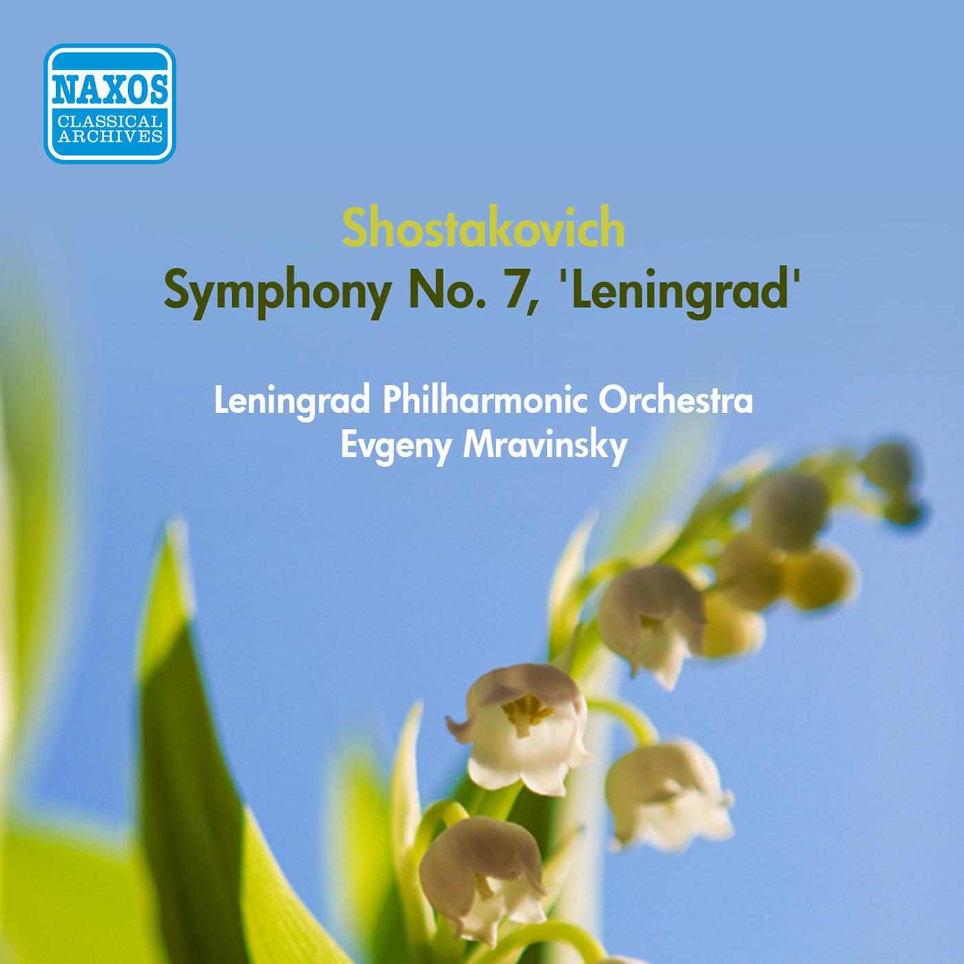 SHOSTAKOVICH, D.: Symphony No. 7, "Leningrad" (Leningrad Philharmonic, Mravinsky) (1953)