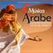 Chansons d'Arabie. Musique arabe traditionnelle专辑