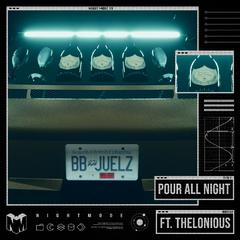 Pour All Night (feat. Thelonious)