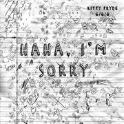 Haha, I'm Sorry