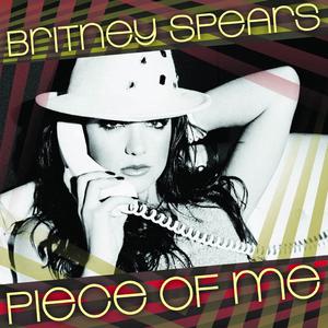 Britney Spears - PIECE OF ME （升3半音）