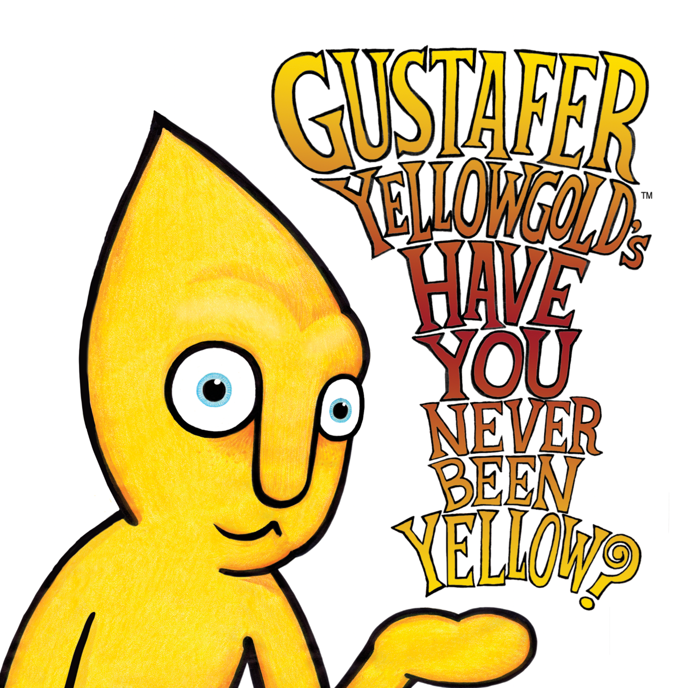 Have You Never Been Yellow？