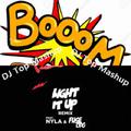 Light It Up x Boom (DJ Top Mashup)