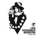 LOVE PSYCHEDELIC ORCHESTRA