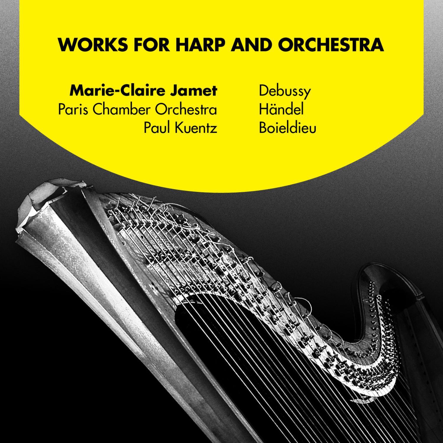 Works for Harp and Orchestra: Debussy, Händel and Boieldieu