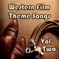 Western Film Theme Songs, Vol. 2