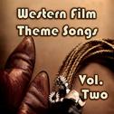 Western Film Theme Songs, Vol. 2专辑